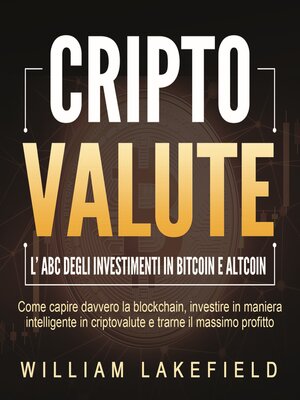 cover image of CRIPTOVALUTE--l'ABC degli investimenti in Bitcoin e Altcoin